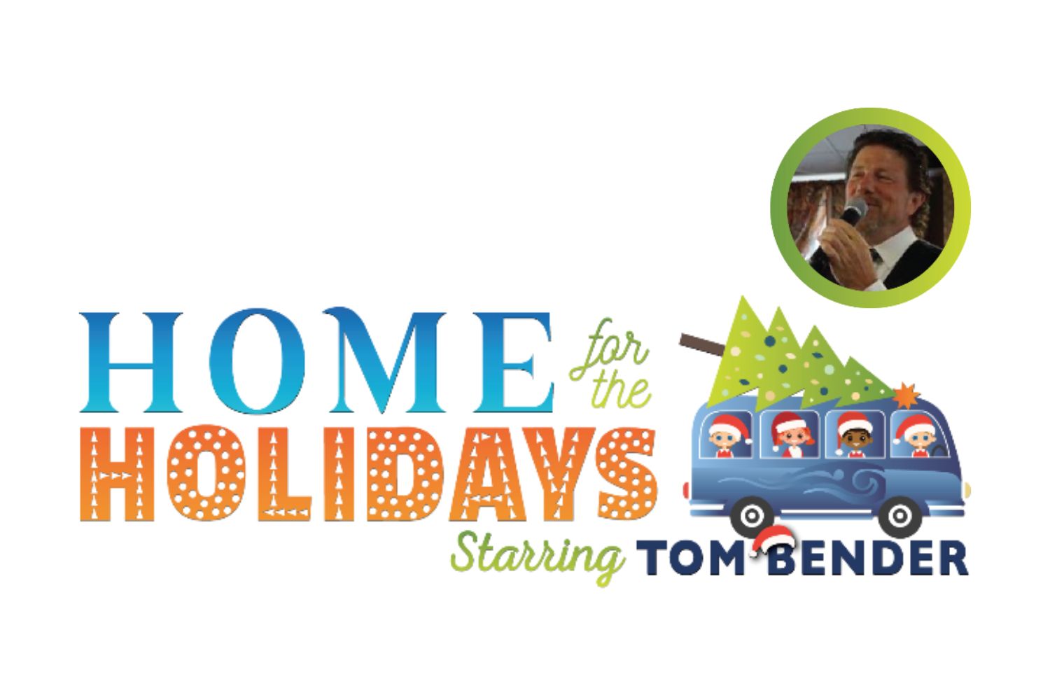 \"Home For The Holidays\" - Tom Bender - Wed., Dec. 2, 2026
